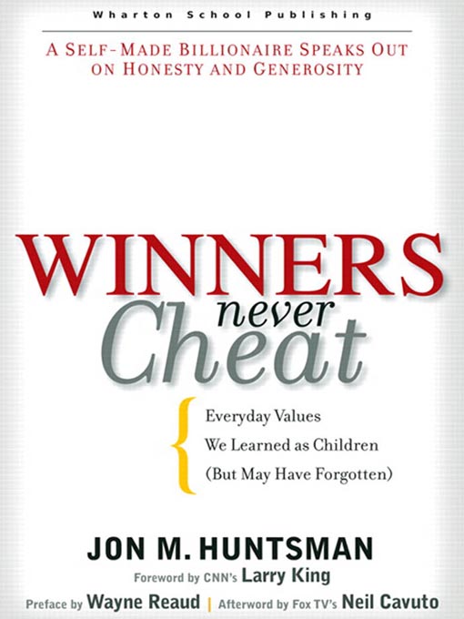 Title details for Winners Never Cheat by Jon M. Huntsman - Available